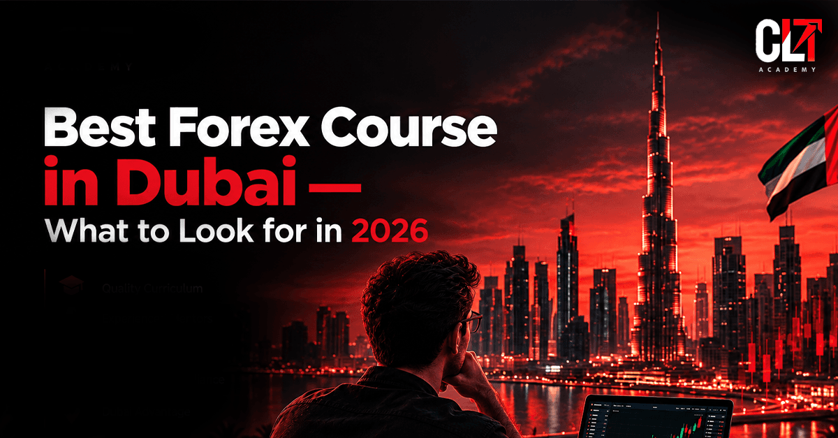Best Forex Course in Dubai — What to Look for in 2026