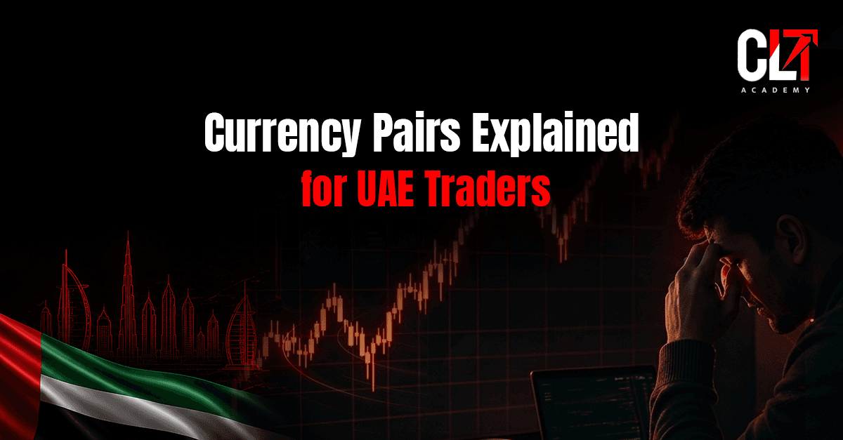 Currency Pairs Explained for UAE Traders